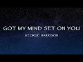 George Harrison - Got My Mind Set On You
