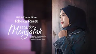 rheka restu lelahku mengalah official music video 