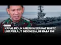 Download Lagu Viral! Tanggapan TNI terkait kapal induk AS Nimitz lintasi perairan Indonesia