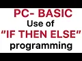 IF THEN ELSE IF THEN GW-BASIC PC - BASIC mkafunda4156