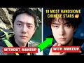 The 10 most handsome Chinese stars With and Without Makeup: Wang Yibo, Xiao Zhan, Xuakai, Leo..etc..