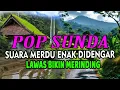 Lagu LAGU POP SUNDA MERDU \u0026 LAWAS BIKIN MERINDING ENAK DIDENGAR