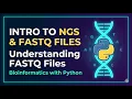 17 Bioinformatics with Python Intro to NGS Understanding FASTQ Files