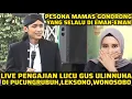 Lagu LIVE PENGAJIAN LUCU GUS ULINNUHA TERBARU 2025 DI PUCUNGRUBUH,LEKSONO,WONOSOBO