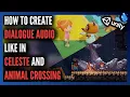How to Create Dialogue like in Celeste and Animal Crossing using Unity