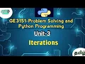 Iterations in Problem Solving and Python Programming GE3151 Python Anna University Reg 2021