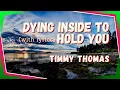 Download Lagu Timmy Thomas - Dying Inside To Hold You (Lyrics)
