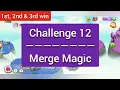 Challenge 12 Merge Magic 1st 2nd final win