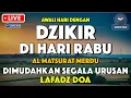 Lagu Dzikir Pagi Pembuka Rezeki HARI RABU | Doa Pembuka Rezeki Dari Segala Penjuru | Zikir Pagi