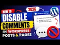 How to Disable Comments in WordPress Posts and Pages 2026 Easy Fix
