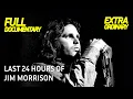 Download Lagu Jim Morrison Final 24 Hours | Extraordinary Documentary