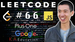 Solving LeetCode 66 in JavaScript Plus One