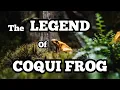 Legend of Coqui Frog in less than 2 minutes