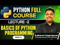 Python Full Course Beginner to Advanced L - 2 Basics of Python Programming-2