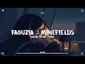 Faouzia ♫ Minefields ♫ Slow Tiktok Remix ♫
