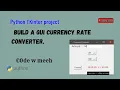 python TKinter project Build a Currency Rate Converter - Beginner s GUI Project