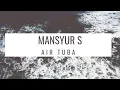 Download Lagu Mansyur S - Air Tuba