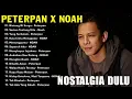 Download Lagu LAGU NOAH x PETERPAN LAGU POP INDONESIA TERBAIK TANPA IKLAN