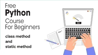 Python Full Course for Beginners 2023 - class method and static method
