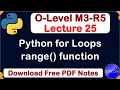 O-Level M3 R5 Python for Loop range function full explain Lecture 25
