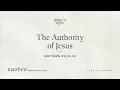 The Authority of Jesus Matthew 21 23 32 John MacArthur
