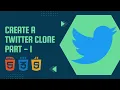 How To Create A Twitter Clone In HTML CSS JS - Part 1
