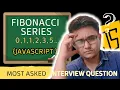Fibonacci Series Interview Question JavaScript Recursion Loop Solution 2025