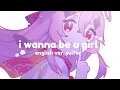 Download Lagu 「I wanna be a girl」(English Cover) (まふまふ - 女の子になりたい / Mafumafu - Onnanoko ni Naritai)