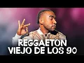 Download Lagu Mix Reggaeton Antiguo 2025 🎶 Puro Reggaeton Viejo De Los 90 | Reggaeton Clasico Para Perrear