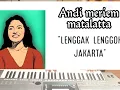 Download Lagu Andi meriem matalatta - lenggak lenggok Jakarta .cover piano by; Armstrong pitoi.