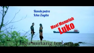 Download Lagu minang terbaru Maaf manuriah Luko ( Randa putra_icha zagita) MP3