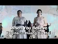 When You Believe - Regina feat Huang Jia Mei [Live Performance]