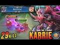 Download Lagu 29 Kills + MANIAC!! Killing Machine Karrie MVP 17.5 Points!! - Build Top 1 Global Karrie ~ MLBB