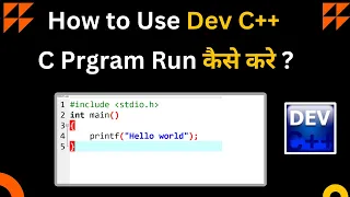 How to Use Dev C How to Run Program in Dev C Compile and Run Program