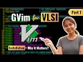 Part 1 GVim Vim for VLSI Installation Learning Resources The Silicon Sandbox