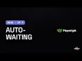 Playwright Python Tutorial Auto-Waiting stop using sleep
