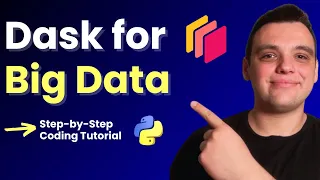 Python Dask Tutorial for Big Data Faster Data Processing Explained