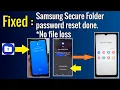 Samsung Secure folder password reset problem solved No file loss quick and easy way