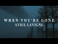 Lagu When You're Gone - Avril Lavigne [lirik \u0026 terjemahan]