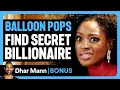 BALLOON POPS Find SECRET BILLIONAIRE Dhar Mann Bonus