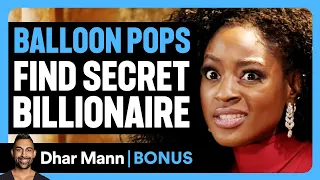 balloon pops find secret billionaire dhar mann bonus 
