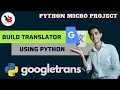 Google Translator Using Python Googletrans Translator Python Micro Project Tech Blooded