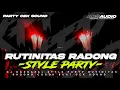 Download Lagu DJ PARTY VIRAL RUTINITAS RADONG ‼️ DJ RUTINITAS RADONG STYLE PARTY CEK SOUND 2024
