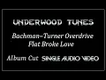 Bachman Turner Overdrive Flat Broke Love 1975 Single