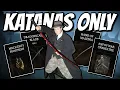 Elden Ring but I can ONLY use Katanas