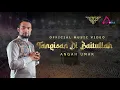 Download Lagu OFFICIAL MUSIC VIDEO TANGISAN DI BAITULLAH - ANGAH UMAR