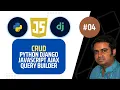 Python Django JS AJAX Query Builder CRUD Python Full Tutorial - 04
