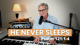 Download Don Moen - He Never Sleeps [Psalm 121] (Moment of Encouragement) MP3