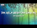 Download Lagu Siti Nurhaliza - Tak Rela Berpisah Darimu (Official Lyric Video)