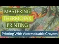 Mastering Thermofax Printing Watersoluble Crayons
